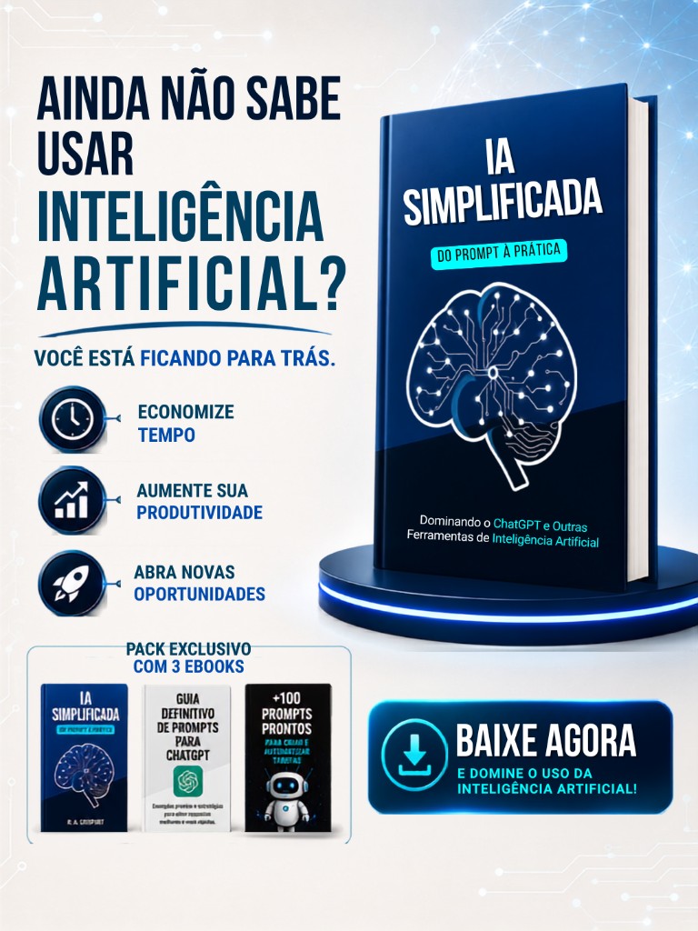 Pack IA Completo — IA Simplificada, Guia de Prompts e +100 Prompts Prontos